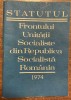 Myh 312f - Comunism - Statutul Frontului Unitatii Socialiste din RSR - ed 1974 - piesa de colectie!