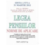Legea pensiilor - Norme de aplicare, Editia a XVI-a 31 Martie 2011