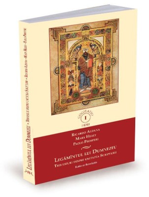 Legăm&amp;icirc;ntul lui Dumnezeu. Trei eseuri despre unitatea Scripturii &amp;ndash; Ricardo Aldana, Mary Healy, Paolo Prosperi foto