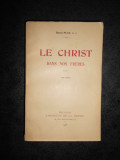 RAOUL PLUS - LE CHRIST DANS NOS FRERES (1938)