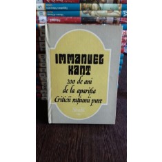 200 DE ANI DE LA APARITIA CRITICII RATIUNII PURE - IMMANUEL KANT
