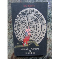 Gheorghe Buzatu &ndash; Razboiul mondial al spionilor, 1991