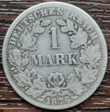 (A437) MONEDA DIN ARGINT GERMANIA - 1 MARK 1876, LIT. A, NECURATATA, Europa