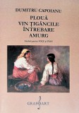 Ploua. Vin tigancile. Intrebare. Amurg. Lieduri pentru voce si pian | Dumitru Capoianu, Grafoart