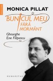 Bunicul meu fără morm&acirc;nt - Paperback brosat - Monica Pillat - Humanitas