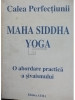 Simona Trandafir (trad.) - Maha Siddha Yoga (editia 1997)
