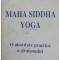 Simona Trandafir (trad.) - Maha Siddha Yoga (editia 1997)