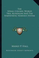 The Spinal Column, World Tree, Kundalini and the Sympathetic Nervous System