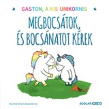 Megbocs&aacute;tok, &eacute;s bocs&aacute;natot k&eacute;rek - Gaston, a kis unikornis - Aur&eacute;lie Chien Chow Chine