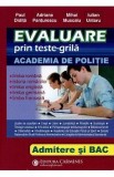 Evaluare prin teste-grila. Academia de politie. Admitere si Bac - Paul Didita, Adriana Panturescu, Mihai Muscalu, Iulian Untaru