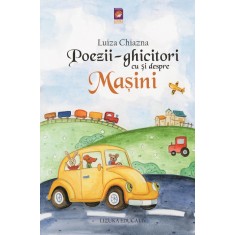Poezii-ghicitori cu si despre Masini &ndash; Luiza Chiazna