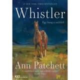 Whistler - Egy hang a m&uacute;ltb&oacute;l - Ann Patchett