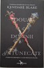 Doua domnii intunecate - Kendare Blake - Roman fantastic, carte beletristica