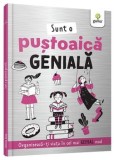 Cumpara ieftin Sunt o pustoaica geniala. Organizeaza-ti viata in cel mai genial mod/***, Gama