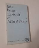John Berger La reussite et l echec de Picasso