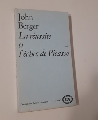 John Berger La reussite et l echec de Picasso foto