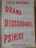 Drama Discordantei Psihice - Mihai Selaru, Editura Moldova 1994, Psihologie, 260 pagini, Romana