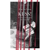KUSS! - Feljelentő sz&iacute;nikritika a K&aacute;d&aacute;r-korban - Herczog No&eacute;mi