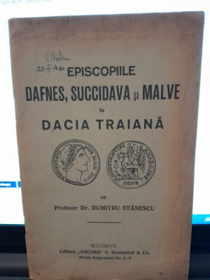 Episcopiile Dafnes, Succidava si Malve in Dacia Traiana - Dumitru Stanescu foto