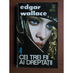 Edgar Wallace - Cei trei fii ai dreptatii
