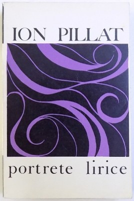 PORTRETE LIRICE de ION PILLAT , 1969 foto