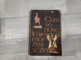 Cum se nasc,traiesc si mor zeii si zeitele de Em.Iaroslavski