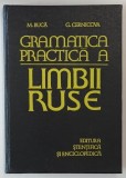 GRAMATICA PRACTICA A LIMBII RUSE de M. BUCA , G, CERNICOVA , 1980