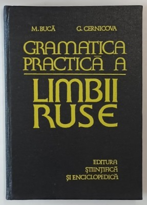 GRAMATICA PRACTICA A LIMBII RUSE de M. BUCA , G, CERNICOVA , 1980 foto
