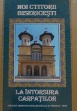 NOI CTITORII BISERICESTI LA INTORSURA BUZAULUI BINECUVANTAREA PATRIARHULUI DANIEL