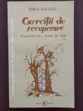 Cumpara ieftin Exerciții de recuperare - Cugetări cu scaun la cap / Mihai Pauliuc / Plumb 1992