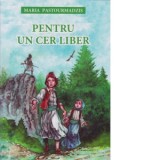 Pentru un cer liber - Maria Pastourmadzis