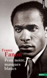 Peau noire, masques blancs | Frantz Fanon