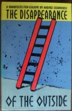ANDREI CODRESCU: THE DISAPPEARANCE OF THE OUTSIDE, A MANIFESTO FOR ESCAPE (1990)