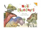 Noii dinozauri - Hardcover - Capucine Mazille, Eric Mathivet - Nemira