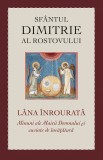 Lana inrourata. Minuni ale Maicii Domnului si cuvinte de invatatura - Sophia