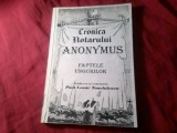 Bs1/3. Cronica notarului Anonymus / faptele ungurilor - traducere de pe fotocopia originalului de la Viena -trad. si comentariu: P. Toncilescu,155pag