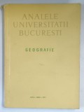 ANALELE UNIVERSITATII BUCURESTI , GEOGRAFIE , ANUL XXII , 1973