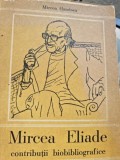 Mircea Eliade, contributii biobibliografice - Mircea Handoca cu dedicatia autorului pentru Serban Cioculescu