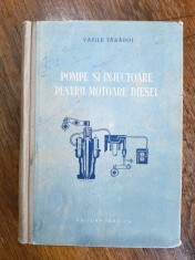 Pompe si injectoare pentru motoare diesel - Vasile Taraboi / R4P3F foto