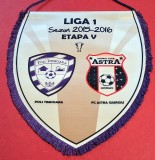 Fanion (protocol) meci fotbal POLI TIMISOARA - ASTRA GIURGIU (Sezonul 2015/2016 etapa V)