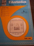 Revista Filatelia Nr.6 Iunie 1980 Anul XXIX - Asociația Filateliștilor din Republica Socialistă Rom&acirc;nia