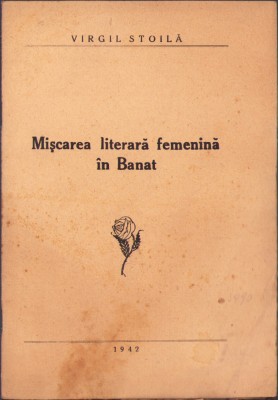 HST C1380 Mișcarea literară femenină &amp;icirc;n Banat 1942 Virgil Stoilă foto