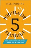 Regula de 5 secunde | Mel Robbins