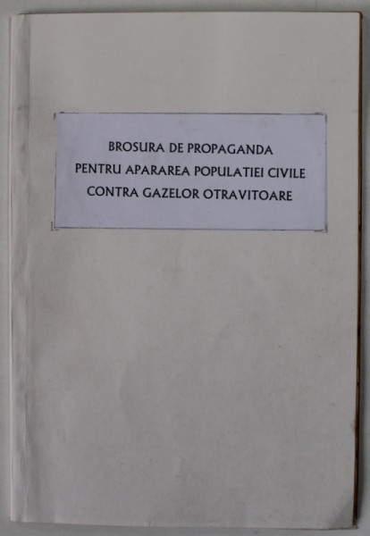 BROSURA DE PROPAGANDA PENTRU APARAREA POPULATIEI CIVILE CONTRA GAZELOR OTRAVITOARE , ANII &#039;30 ,