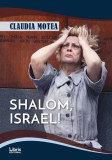 Shalom, Israel! - Paperback brosat - Claudia Motea - Libris Editorial, 2019