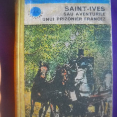 HOPCT SAINT IVES-AVENTURILE UNUI PRIZIONIER FRANCEZ-R L STEVENSON 1978-361 PAG