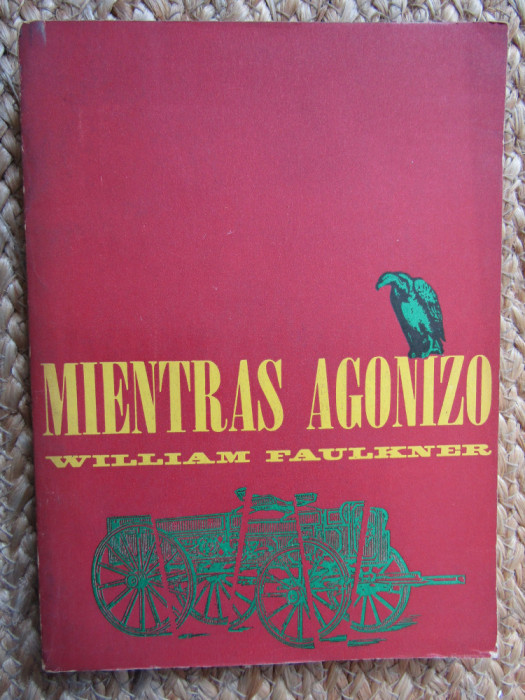 MIENTRAS AGONIZO - WILLIAM FAULKNER