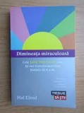 Dimineata miraculoasa - Hal Elrod