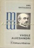 Vasile Alecsandri - Emil Ghitulescu, Monografii, Albatros, 1979, critica literara