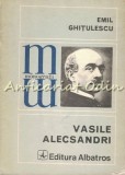 Cumpara ieftin Vasile Alecsandri - Emil Ghitulescu